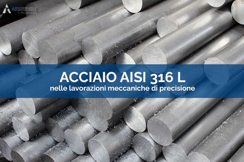 AISI 316 L nella meccanica di precisione